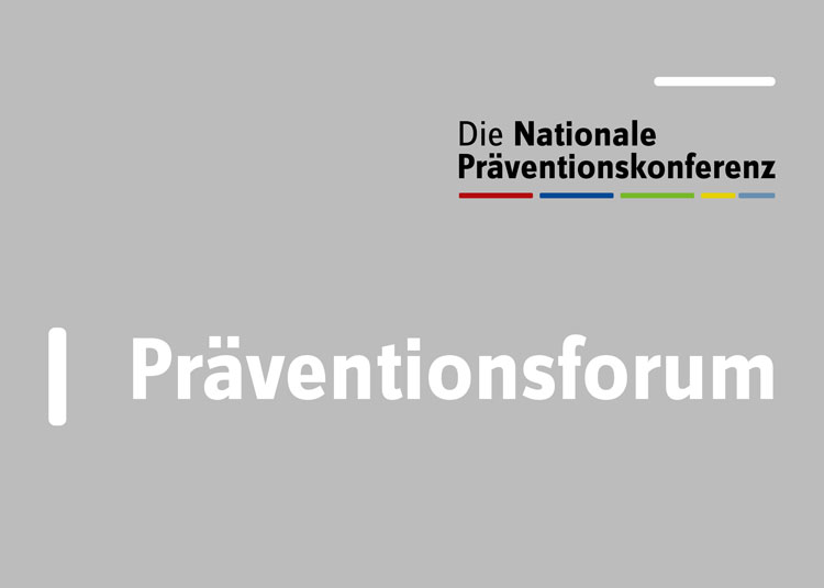 Grafik mit Aufschrift Präventionsforum und Logo der Nationalen Präventionskonferenz © Nationale Präventionskonferenz